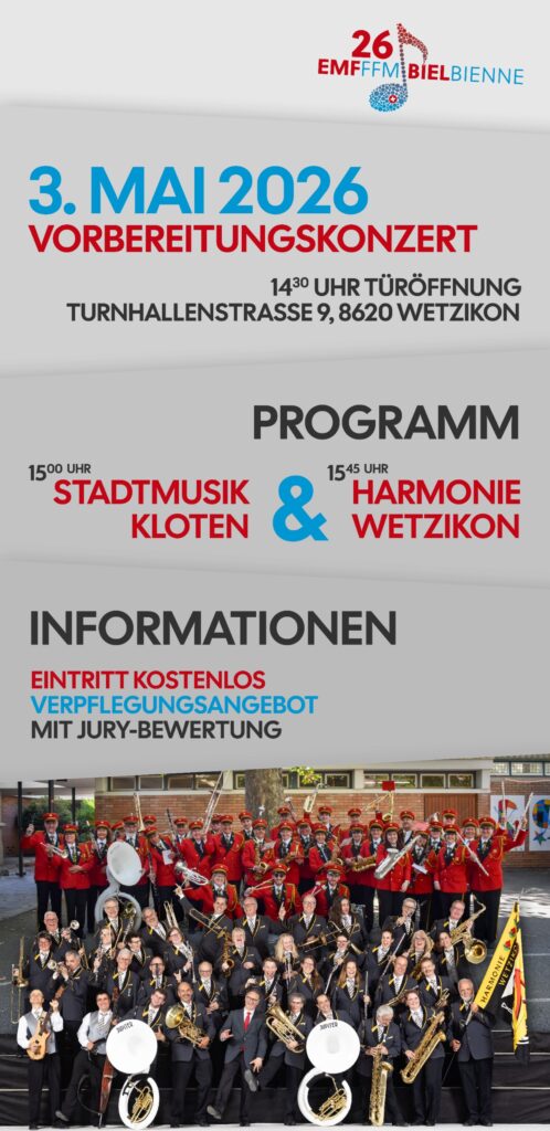 Stadtmusik Kloten & Harmonie Wetzikon  > Vorbereitungskonzert für EMF Biel 